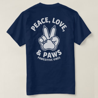 Peace Love & Paws Pawesitive Vibes Dog Lover T-Shirt