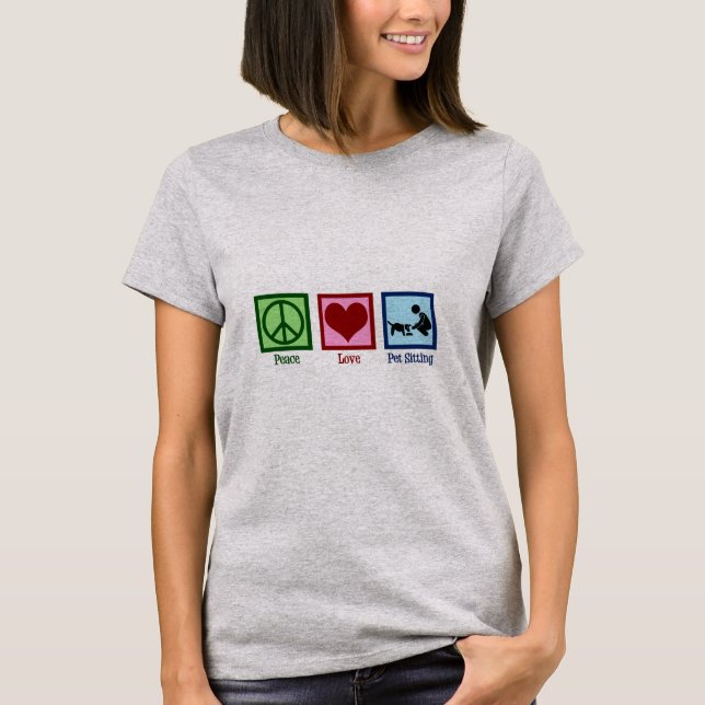 Peace Love Pet Sitting Dog Walking Service T-Shirt (Front)