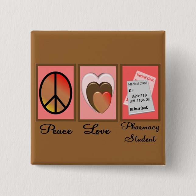 Peace Love Pharmacy Student Gifts 2 Inch Square Button (Front)