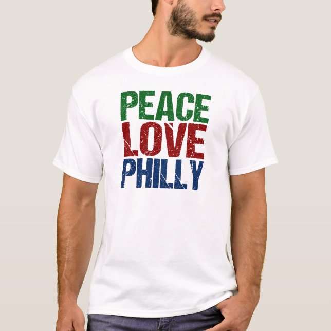 Peace Love Philly T-Shirt (Front)