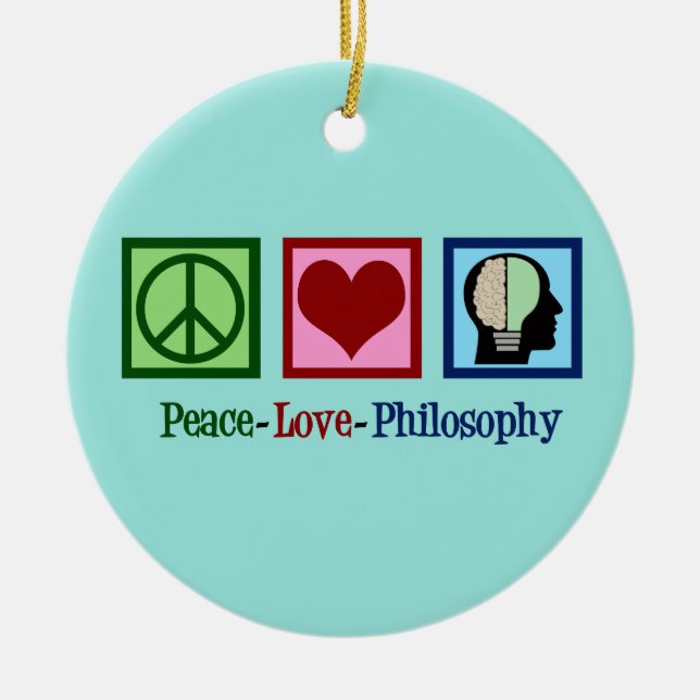 Peace Love Philosophy Ceramic Ornament (Front)