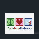 Peace Love Phlebotomy Cute Phlebotomist Card<br><div class="desc">A cute phlebotomist Christmas or holiday card. Peace Love Phlebotomy cards.</div>