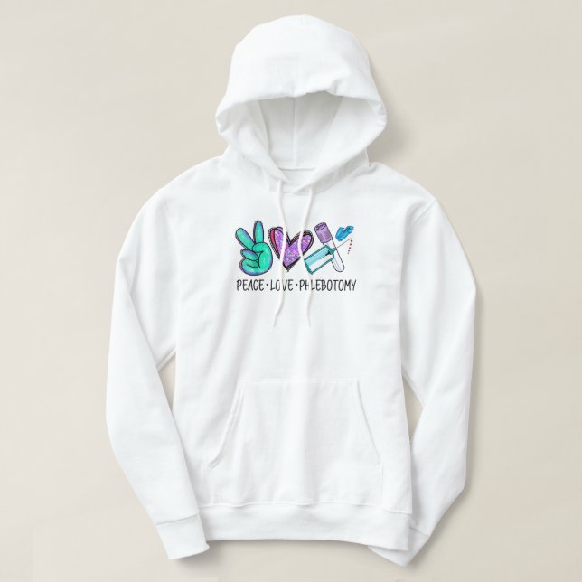 Peace love Phlebotomy Phlebotomist Tech Technician Hoodie (Design Front)