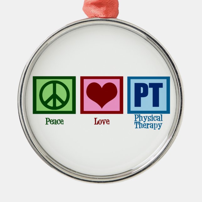 Peace Love Physical Therapist Metal Ornament (Front)