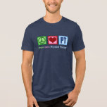 Peace Love Physical Therapy Cool PT Tri-Blend Shirt<br><div class="desc">A peace sign, heart, and the letters PT for a physical therapist on a cool t-shirt. Peace Love Physical Therapy tri-blend tee.</div>