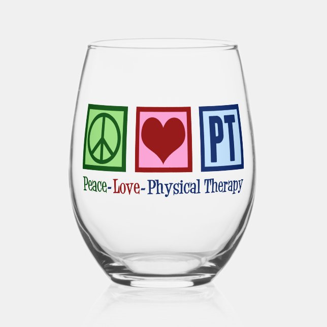 Peace Love Physical Therapy Cute PT Stemless Wine Glass (Front)