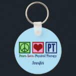 Peace Love Physical Therapy Keychain<br><div class="desc">Cute custom physical therapist keychain gift. A beautiful physical therapy present that reads Peace Love Physical Therapy.</div>