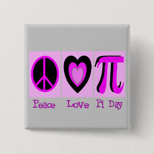 Peace Love Pi Day PINK Gifts 2 Inch Square Button