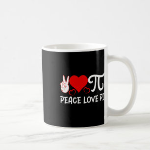 Peace Love Pi I Pi Symbol I Pi  Coffee Mug