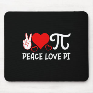 Peace Love Pi I Pi Symbol I Pi  Mouse Pad