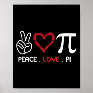 Peace Love Pi Math Love Pi Day Math Teachers Happy Poster