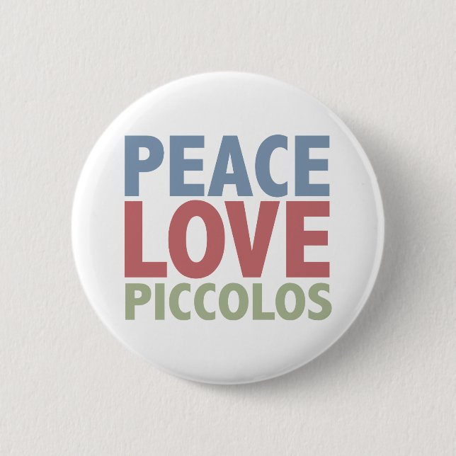 Peace Love Piccolos 2 Inch Round Button (Front)