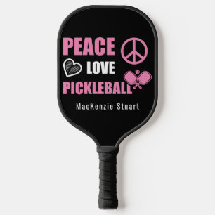Peace Love Pickle Ball Fun Saying Name  Pickleball Paddle