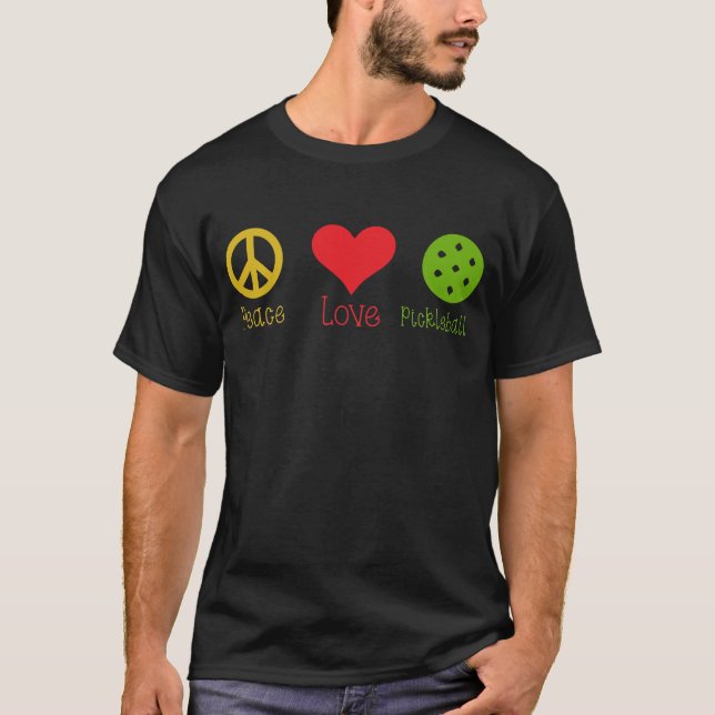 Peace Love Pickleball, Funny Pickleball Sayings T-Shirt (Front)