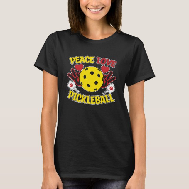 Peace Love Pickleball Player Humour T-Shirt (Front)