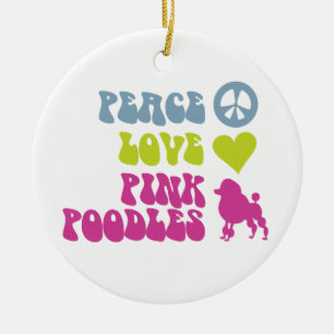 Peace Love Pink Poodles ornament, customize Ceramic Ornament