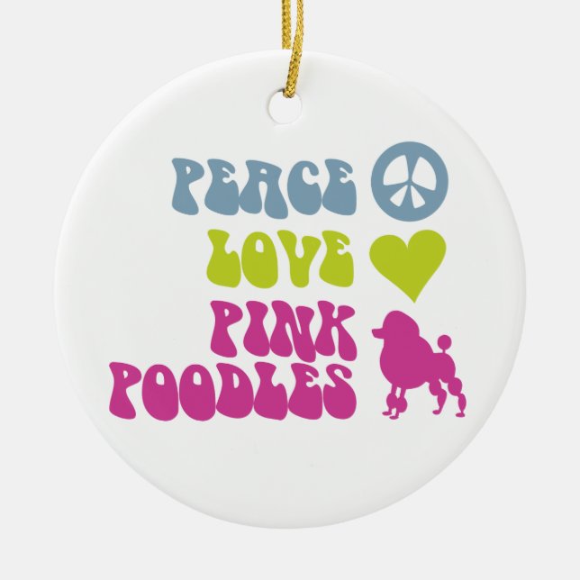Peace Love Pink Poodles ornament, customize Ceramic Ornament (Front)