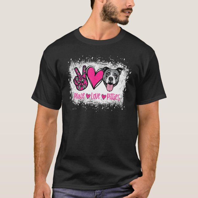 Peace Love Pitties Pitbull  Pet Owner Fur Mama Dog T-Shirt (Front)