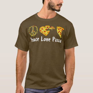 Peace Love Pizza Funny Pizza T-Shirt
