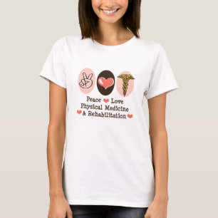 Peace Love PM&R T shirt