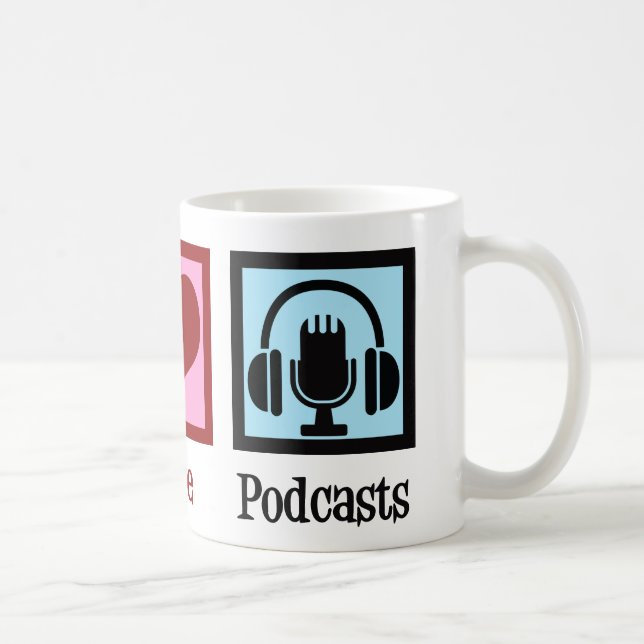 Peace Love Podcasts Coffee Mug (Right)