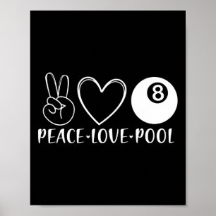 Peace Love Pool Billiards Pool Eight 8 Players Spo Poster