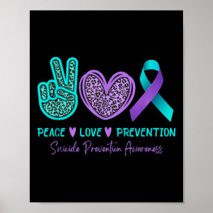 Peace Love Prevention Suicide Awareness Teal Purpl Poster