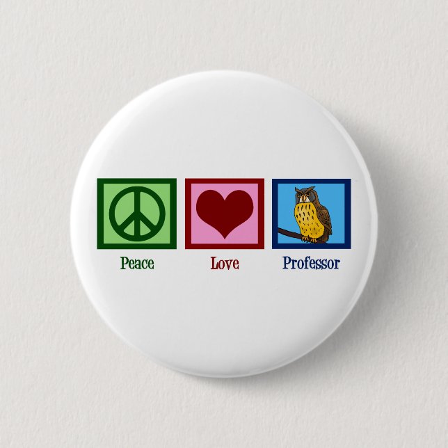 Peace Love Professor 2 Inch Round Button (Front)