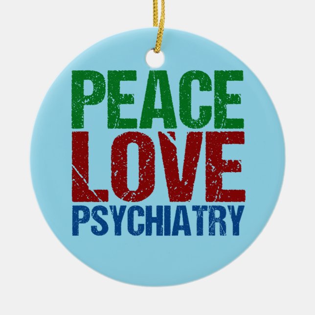 Peace Love Psychiatry Ceramic Ornament (Front)