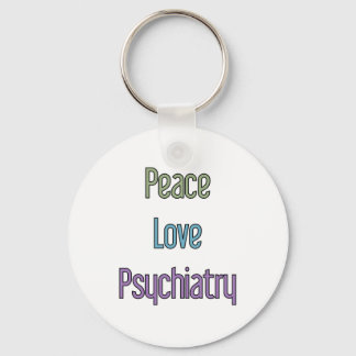 Peace, Love, Psychiatry Keychain