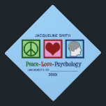Peace Love Psychology Graduation Cap Topper<br><div class="desc">Peace Love Psychology graduate cap topper. A cute psychologist graduation gift for someone graduating from psychological studies at a college or university. A cool psych major present.</div>