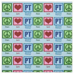 Peace Love PT Physical Therapist Fabric