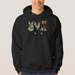 Peace Love Pug Dog Tie Dye Dog Lovers Hoodie