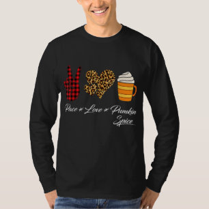 Peace Love Pumpkin Spice Fall Thanksgiving Hallowe T-Shirt