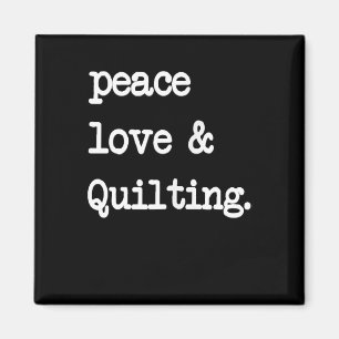 Peace Love & Quilting Crochet Sewing Gift Magnet