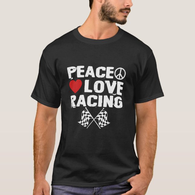 Peace Love Racing Heart Race Car Lover T-Shirt (Front)