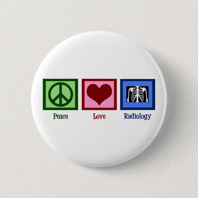 Peace Love Radiology 2 Inch Round Button (Front)