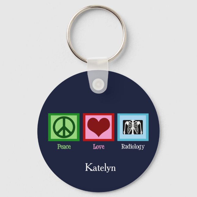 Peace Love Radiology Custom Radiologist Keychain (Front)