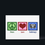 Peace Love Radiology Cute Radiologist Card<br><div class="desc">A peace sign, heart, and an x-ray. A cute card for a radiologist. Peace Love Radiology Cards.</div>