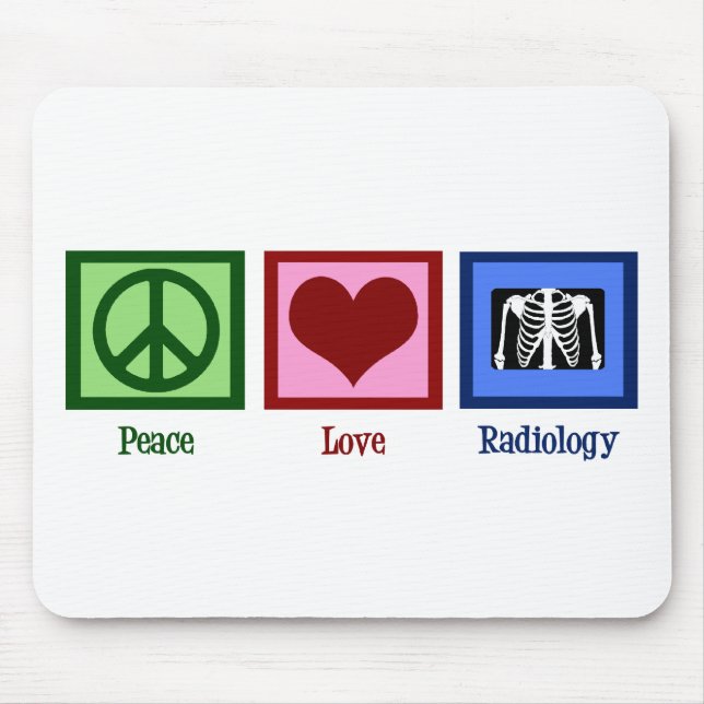 Peace Love Radiology Mouse Pad (Front)