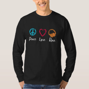 Peace Love Rave For A Dj Disc Jockey Djane Deejay T-Shirt