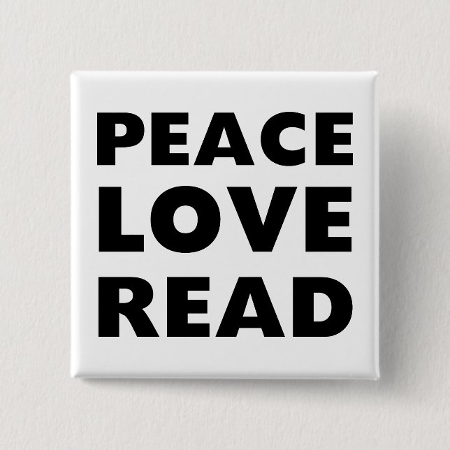Peace Love Read 2 Inch Square Button (Front)