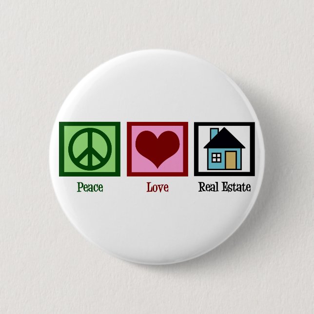Peace Love Real Estate Company 2 Inch Round Button (Front)