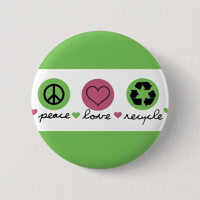 Peace, Love, Recycle 2 Inch Round Button (Front)