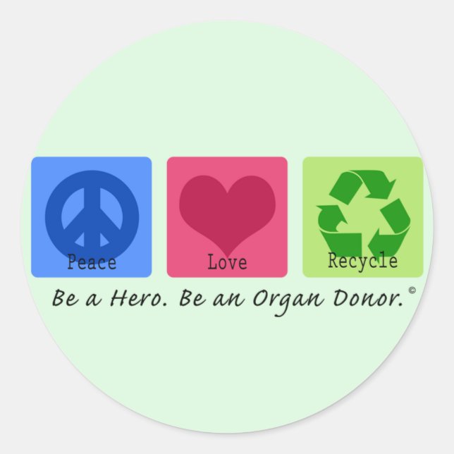 Peace Love Recycle Classic Round Sticker (Front)