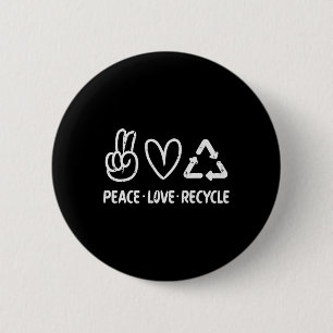 Peace Love Recycle Earth Day Recycling Hippie Men  2 Inch Round Button