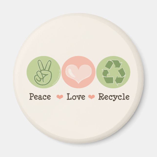 Peace Love Recycle Magnet (Front)