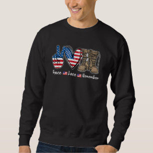 Peace Love Remember Combat Boots Usa Flag Veteran Sweatshirt