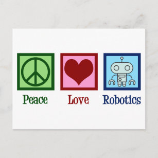 Peace Love Robotics Postcard