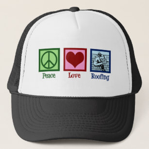 Peace Love Roofing Cute Roof Company Trucker Hat